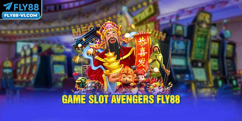Game slot Avengers FLY88